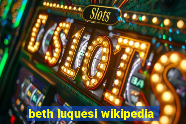 beth luquesi wikipedia